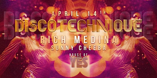 DISCOTECHNIQUE Dancing Queen: Rich Medina, Sunny Cheeba