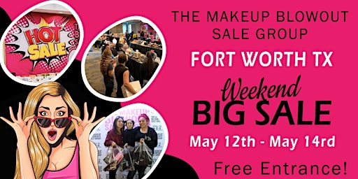 Makeup Blowout Sale Event! Fort Worth, TX!