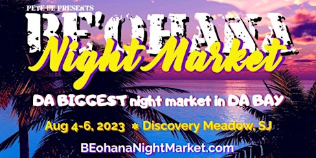 BE'ohana Night Market  |  da biggest, baddest night market in da West