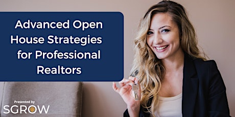 Advanced Open House Strategies  for Professional Realtors