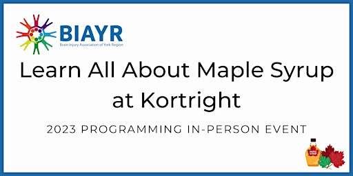 Learn All About Maple Syrup - 2023 BIAYR Programming In-Person Event