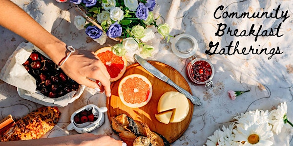 Community Breakfast Gatherings & Potluck