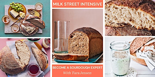 Immagine principale di Milk Street Intensive: Become a Sourdough Expert with Tara Jensen 