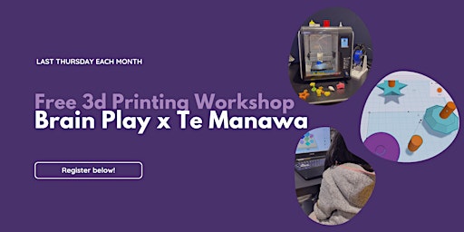 Primaire afbeelding van Monthly 3D Printing Workshop (May) - Brain Play x Te Manawa