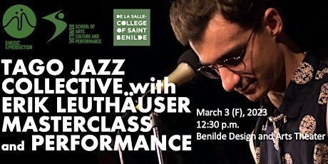 Primaire afbeelding van TAGO JAZZ COLLECTIVE with ERIK LEUTHÄUSER MASTERCLASS  and PERFORMANCE