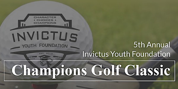 5th Annual Invictus Youth Foundation Champions Golf Classic (Elk Grove)