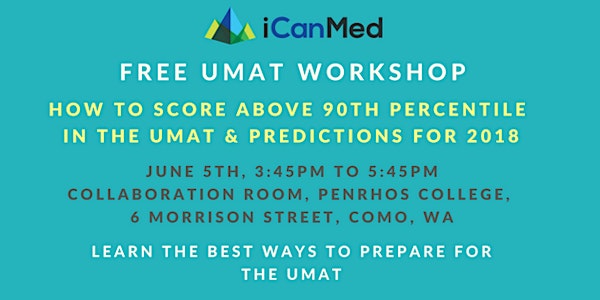 iCanMed UMAT Workshop: How to Score Above 90th Percentile and Predictions for 2018