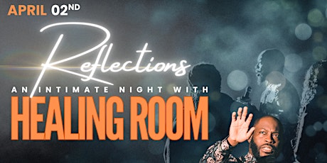 Reflections: An intimate night with Healing Room primary image