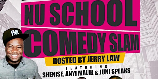 NU-SCHOOL COMEDY SLAM - Hosted by Comedian, JERRY LAW @ Marina Lounge