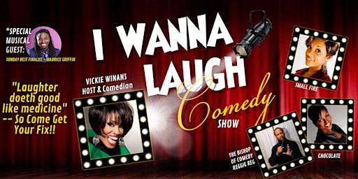 I Wanna Laugh Comedy Show hosted by Gospel Superstar Vickie Winans