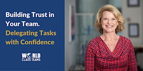 Building Trust in Your Team: Delegating Tasks with Confidence primary image