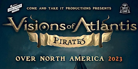 VISIONS OF ATLANTIS: Pirates Over North America 2023