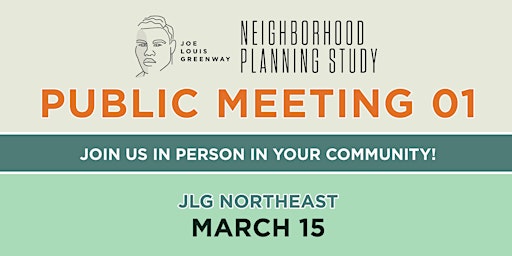 Imagen principal de JLG Neighborhood Planning Study - Public Meeting 1: NORTHEAST