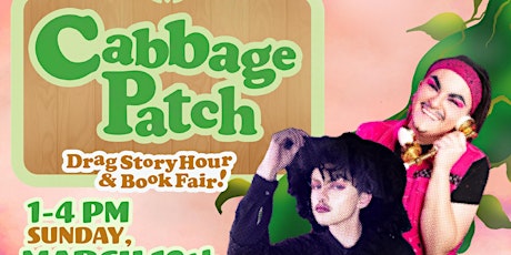 CABBAGE PATCH! A Family Friendly Drag Story Hour & Book Fair! primary image