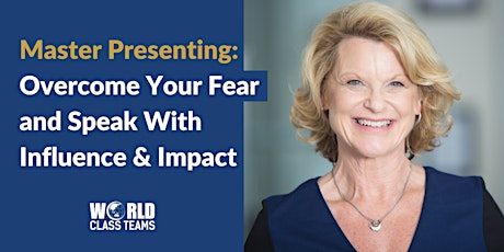 Hauptbild für Master Presenting : Overcome Your Fear and Speak With Influence and Impact