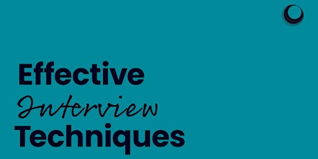 Effective Interview Techniques