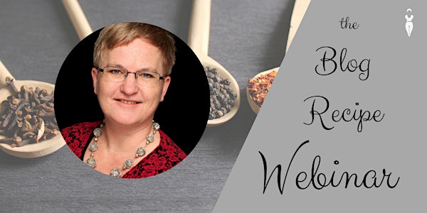 The Blog Recipe Webinar