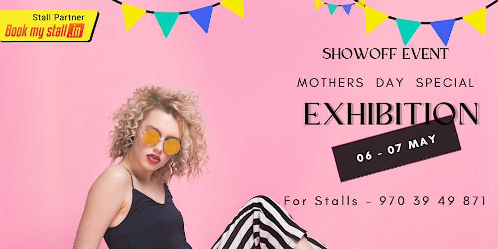 Show Off Event-Mothers Day Exhibition