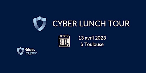 Cyber Lunch Toulouse