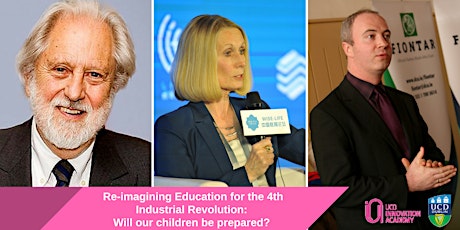 UCD Festival 2018 - Reimagining Education for the 4th Industrial Revolution: Will our Children be Prepared? primary image