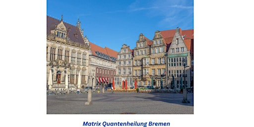 Healing Codes - Matrix Energetics  - Quantenheilung  Bremen