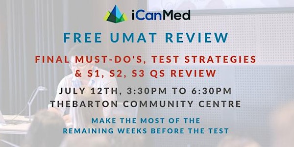 iCanMed UMAT Holiday Workshop (Adelaide): Final Must-Do's, Test-Taking Strategies & S1, S2, S3 Qs Review
