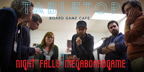 Night Falls MegaBoardgame @ Tabletop Cleveland