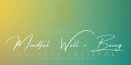 Mindful Well-Being Retreat Festival primary image