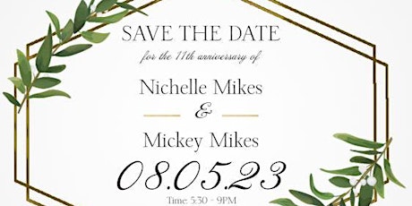 The Mikes 11th Wedding Anniversary  *PLEASE RSVP*