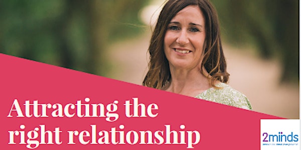 Attracting the right relationship