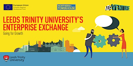 Leeds Trinity University's Enterprise Exchange - Going for Growth 9.5.23