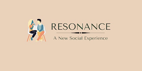Resonance: A Social Experience