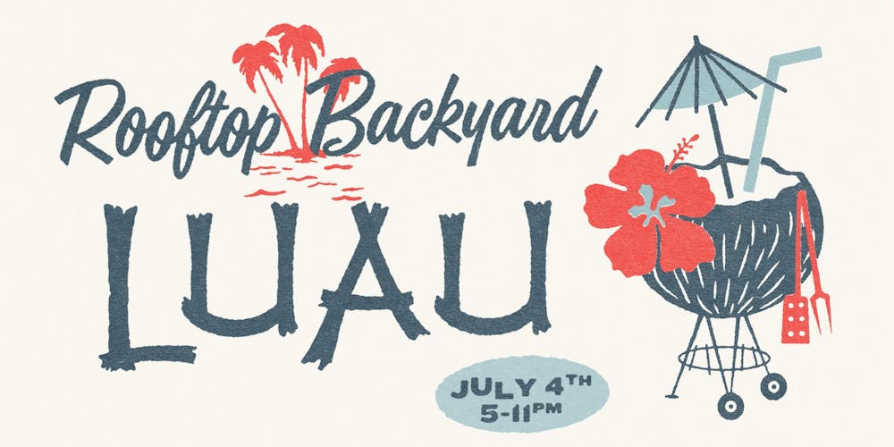 July 4th "Rooftop Backyard Luau BBQ" at The Roof at Ponce City Market