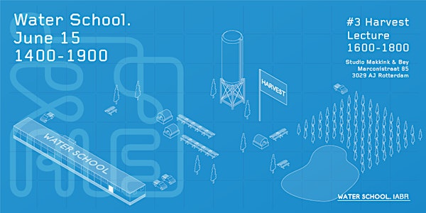 Water School: Harvest