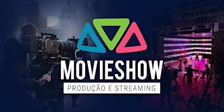 Imagem principal do evento MovieShow - Evento de produção de vídeo e Streaming