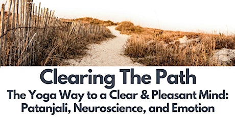 WORKSHOP Clearing the Path: The Yoga Way to a Clear & Pleasant Mind