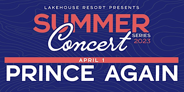Prince Again: Lakehouse Summer Concert Series