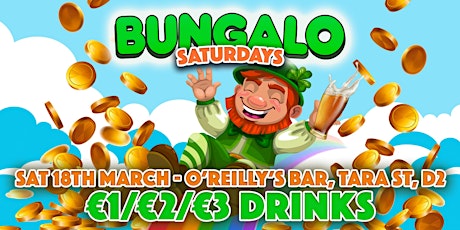 O’Reilly’s | Bungalo Saturdays | Sat 18th March