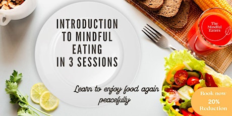 Mindful Eating Introduction in 3 easy sessions.