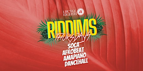 RIDDIMS THURSDAYS • AFRO/CARIBBEAN VIBES primary image