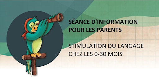 Imagem principal do evento Séance d'information langage  0-30 mois