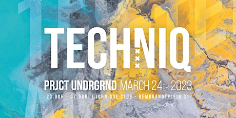 TECHNIQ  - Techno/Tech House  - Amsterdam -  March 24th