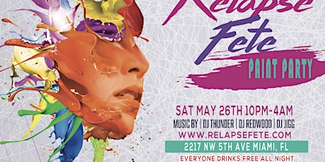 #RELAPSEFETE FREE DRINKS ALL NIGHT PAINT PARTY  primary image