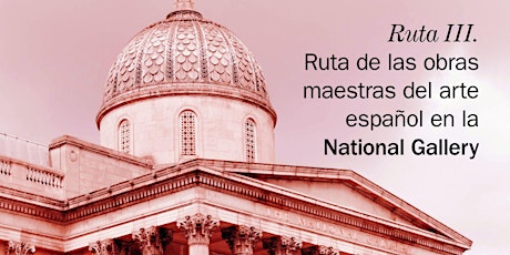 Ruta  III. Obras maestras del arte español - Sáb 6 julio 10:30 horas primary image