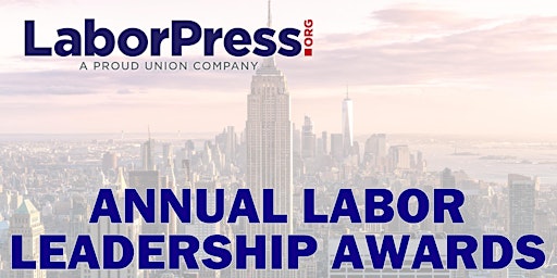 ANNUAL LABOR LEADERSHIP AWARDS primary image