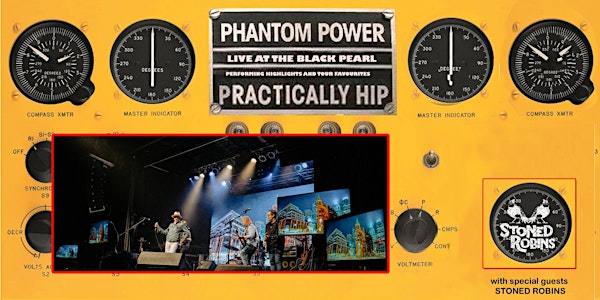 Phantom Power 25th Anniversary (Practically Hip) + Elevation U2 Tribute