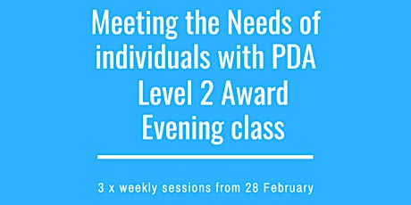 Meeting the Needs of Individuals with PDA Evening Class – Level 2 Award primary image