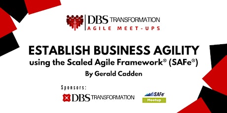 Establish Business Agility using the Scaled Agile Framework® (SAFe®) primary image
