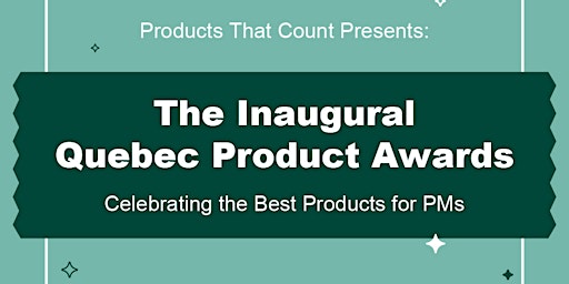 Products That Count Presents: The Inaugural Quebec Product Awards