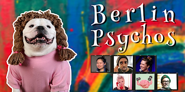 Berlin Psychos: We turn Insanity into Hilarity| Standup Comedy & in English